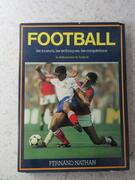 Football les joueurs, les techniques, les compétitions
