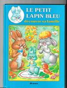 LIVRE POUR JEUNE ENFANT LE PETIT LAPIN BLEU