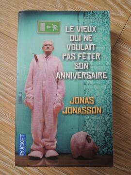 Le vieux qui ne voulait pas fêter son anniversaire