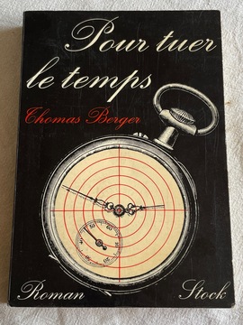 Livre " Pour tuer le temps " - Thomas Berger