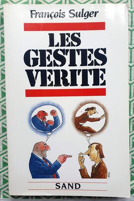 Livre "Les Gestes Vérité" François Sulger