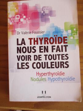 La thyroïde nous en fait voir de toutes les couleurs