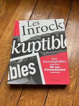 Livre - Les Inrockuptibles - 25 ans d'insoummission