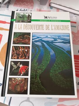 Livre " A la découverte de l'amazone "