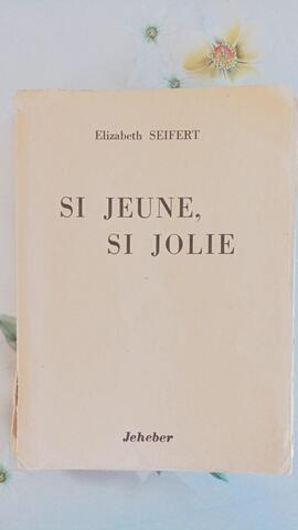 livre : si jeune, si jolie d'Elizabeth SEIFERT