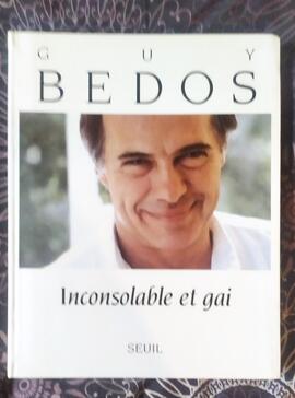 Livre Bedos "Inconsolable et gai"