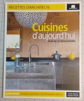 Livre "Cuisines d'aujourd'hui", plus de 35 réalisations, par Marie-Pierre Dubois-Petroff