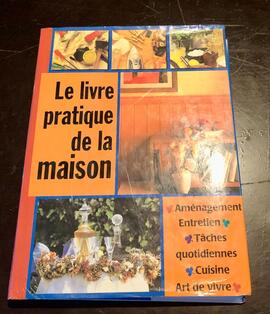 Le grand livre pratique de la maison