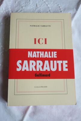 ICI Nathalie Sarraute Collection blanche NRF Gallimard 1995