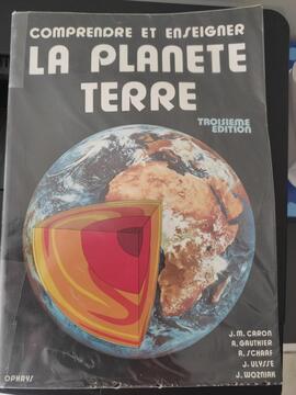 Comprendre et enseigner la planète terre, livre de geologie