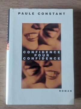 Livre Confidence Pour Confidence (Paule Constant)