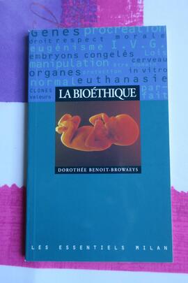 La bioéthique Coll. Essentiels N°19 Ed. Milan 1995