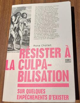 _Résister à la culpabilisation_ (dernier livre de Mona Chollet)