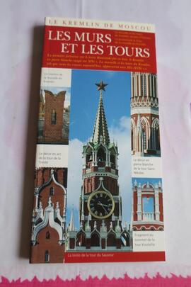 LE KREMLIN DE MOSCOU Les murs et les tours 2001