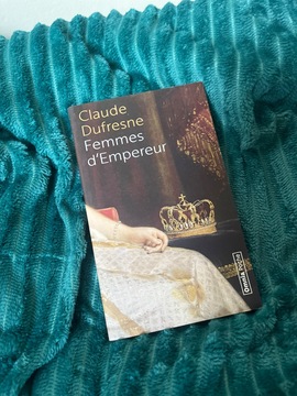 Femmes d'Empereur par Claude Dufresne