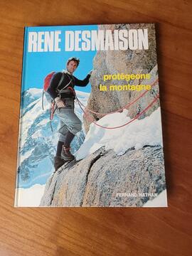 livre - protégeons la montagne - René Desmaison