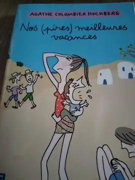 nos pires meilleures vacances