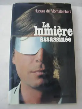 La lumière assassinée
