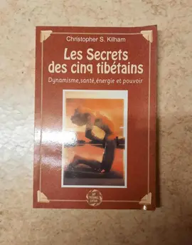 Les Secrets des 5 tibétain - Christopher S. Kilham