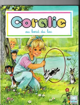 LIVRE POUR ENFANT CORALIE AU BORD DU LAC