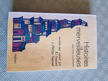 Histoires merveilleuses des cinq continents", Ré et Philippe Soupault, éditions Seghers, 1985, 469p.