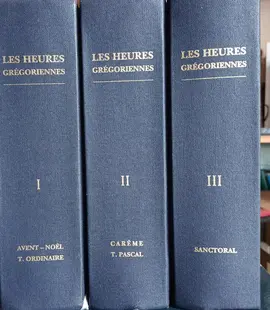 Heures Grégoriennes 3 tomes