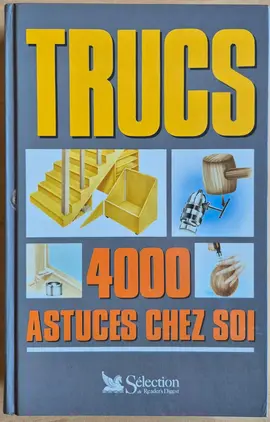Donne livre 4000 Trucs et Astuces chez soi