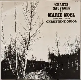Disque vinyle 33 tours "Christiane Oriol : Chants sauvages de Marie Noel"