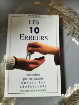 les 10 erreurs commises par les parents