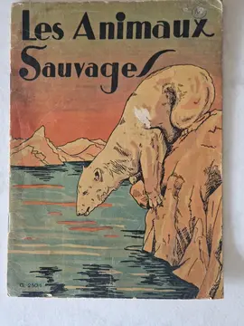 Vieux livre pour enfant "Les animaux sauvages"