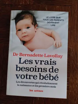 Livre "Les vrais besoins de votre bébé" neuf