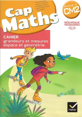 Cahier de grandeurs et mesures espace et géométrie CM2