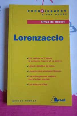 LORENZACCIO Alfred de Musset Coll. Connaissance d’une œuvre BREAL 2012