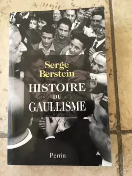 Serge Berstein histoire du gaullisme