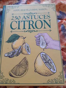 250 astuces vinaigre et 250 astuces citron