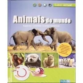 Les animaux du monde Espèces, Milieux, Comportements