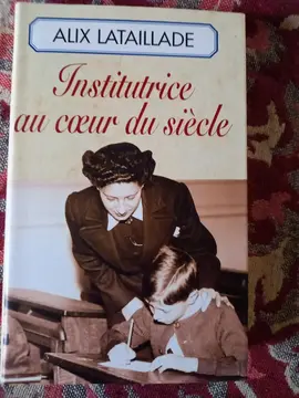 Livre "institutrice au coeur du siècle"