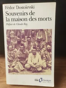 Dostoïevski : Souvenirs de la maison des morts
