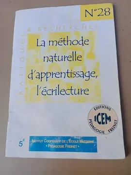 ICEM Freinet N.28 - MÉTHODE NATURELLE D'APPRENTISSAGE ECRILECTURE