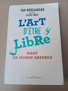 Hodgkinson - L'ART D'ÊTRE LIBRE DANS UN MONDE ABSURDE