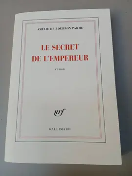 Bourbon Parme - LE SECRET DE L'EMPEREUR