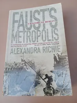 FAUST'S METROPOLIS A history of Berlin