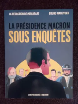 Bande dessinée La présidence Macron sous enquêtes