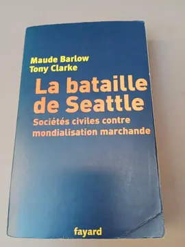 Livre LA BATAILLE DE SEATTLE Barlow & Clarke