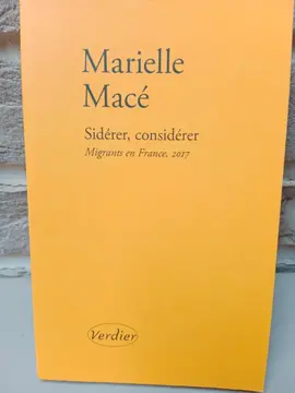 Marielle Macé SIDÉRER, CONSIDÉRER