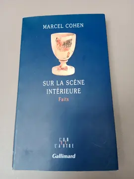 Marcel Cohen SUR LA SCÈNE INTÉRIEURE