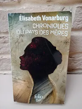 Vonarburg CHRONIQUE DU PAYS DES MÈRES