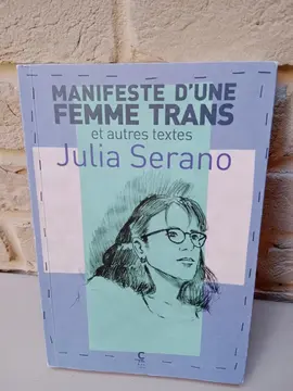 Serano MANIFESTE D'UNE FEMME TRANS