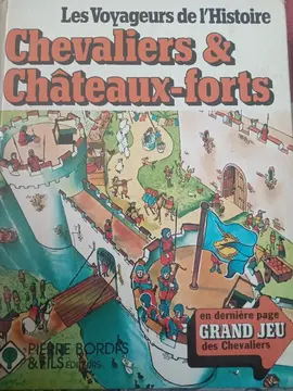 les voyageurs de l'histoire- chevaliers & châteaux-forts