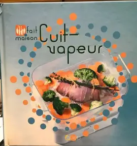 Recettes salées et sucrées de cuisson vapeur